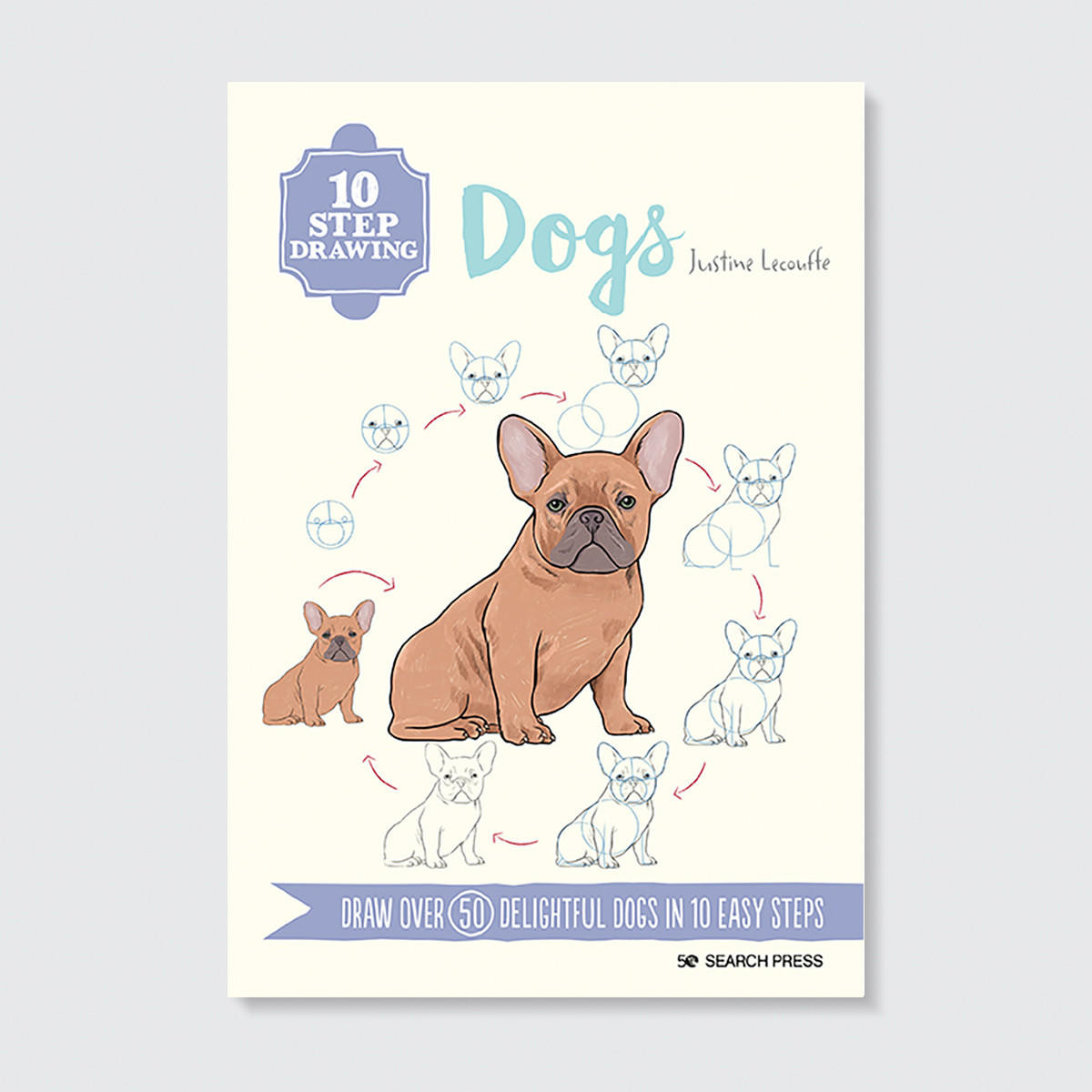 Search Press 10 Step Drawing Dogs by Justine Lecouffe