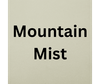 Mountain Mist