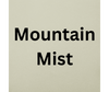 Mountain Mist