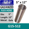 5" x 12" .015 Galvanized Exhaust Flex Hose G15-512