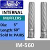 IM-560 5" x 60" Internal Muffler Exhaust Baffle Tube (PAIR)
