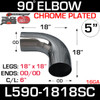 5" 90 Degree Exhaust Elbow 18" x 18" OD-OD Chrome L590-1818SC