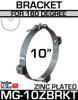 10" Zinc Plated Bracket for 180 Degree Guard MG-10ZBRKT