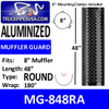 MG-848RA 8" x 48" Muffler Guard Round Holes Aluminized
