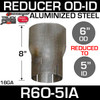 6" OD to 5" ID Exhaust Reducer Aluminized Pipe R6O-5IA