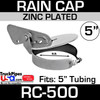 5 inch Zinc Plated Exhaust Rain Cap RC-500
