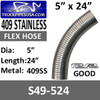 5" x 24" 409 Stainless Steel Flex Exhaust Hose S49-524