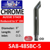 8" x 48" Aussie Chrome Exhaust Stack Reduced to 5" OD SA8-48SBC-5