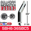 6" x 36" Bullhorn Chrome Monster Stack Reduced to 5" OD