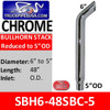 SBH6-48SBC 6" x 48" Bullhorn Reduced to 5" OD Chrome