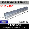 304 Stainless Exhaust Stack 5" x 48" Straight Cut ID End 11-548 SS