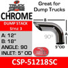 CSP-51218SC 5" OD Chrome 90 Degree Dump Stack Pipe A-12-B-18