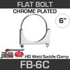 6" Chrome Plated Flat Bolt Exhaust Clamp FB-6C