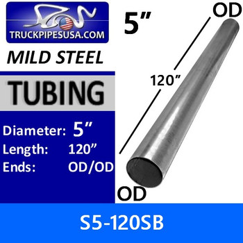 5" x 120" Straight Mild Steel Exhaust Tubing OD-OD S5-120SB or 10-50