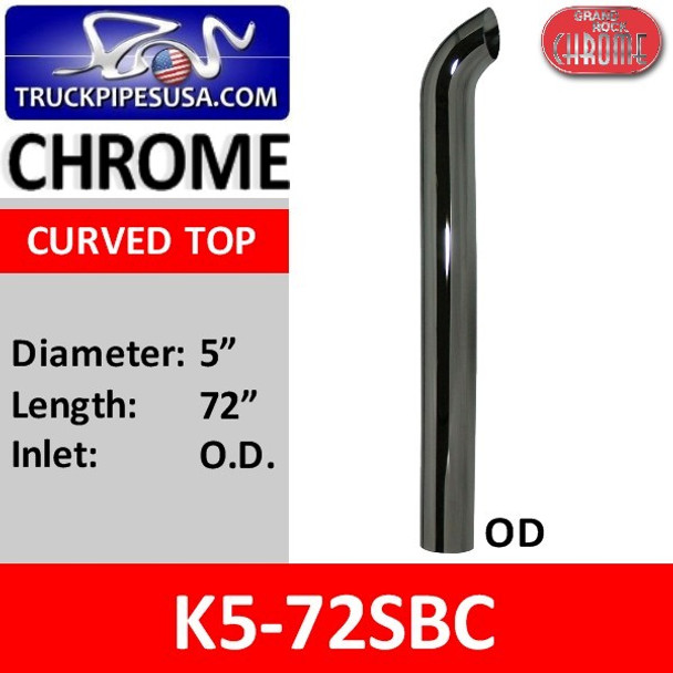 5" x 72" Curved Top OD Chrome Truck Pipe K5-72SBC