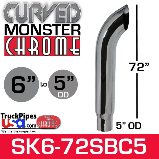 6" x 72" Curved Top Monster Chrome Stack Reduced to 5" OD