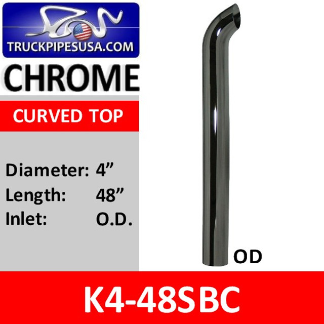 K4-48SBC 4" x 48" Curved Chrome Exhaust Tip Stack OD K4-48SBC