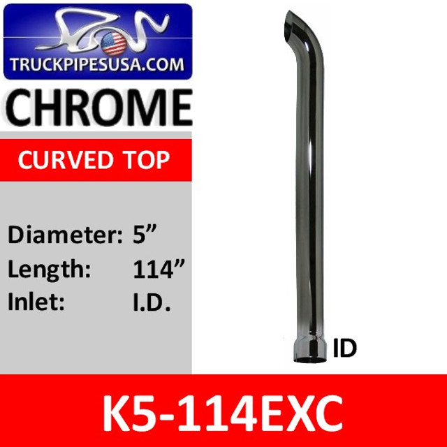 K5-114EXC | 5" x 114" Curved Top ID Chrome Exhaust Tip