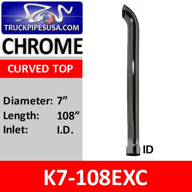 K7-108EXC | 7" x 108" Curved Top ID Chrome Exhaust Tip