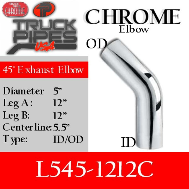 5" 45 Degree Exhaust Elbow 12" x 12" ID-OD Chrome L545-1212C