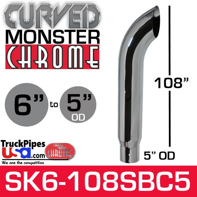 6" x 108" Curved Top Monster Chrome Stack Reduced to 5" OD