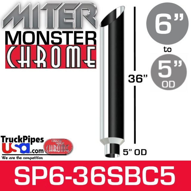 6" x 36" Miter Cut Chrome Monster Stack Reduced to 5" OD SP6-36SBC