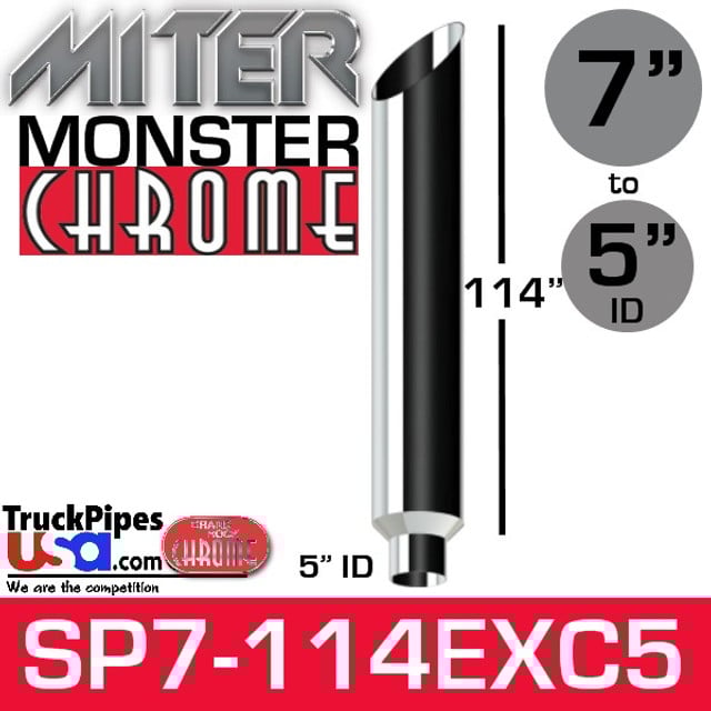 7" x 114" Miter Cut Chrome Monster Stack Reduced to 5" ID