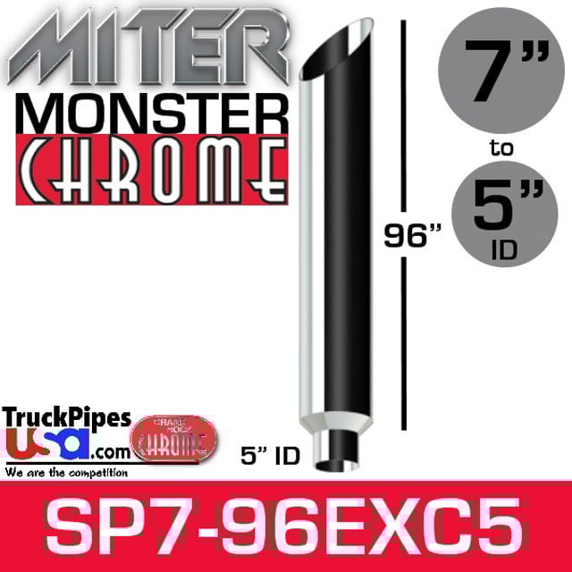 7" x 96" Miter Cut Chrome Monster Stack Reduced to 5" ID