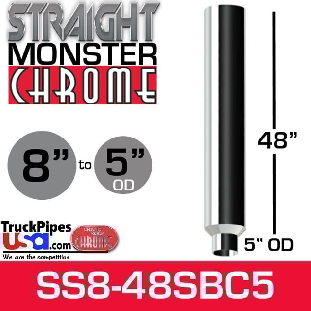 8" x 48" Straight Chrome Monster Stack Reduced to 5" OD Bottom