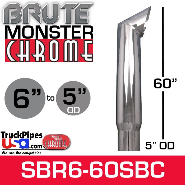 6" x 60" Brute Chrome Monster Stack Reduced to 5" OD Bottom