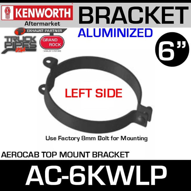 6" Kenworth Left Side Aerocab Top Mount Bracket AC-6KWLP
