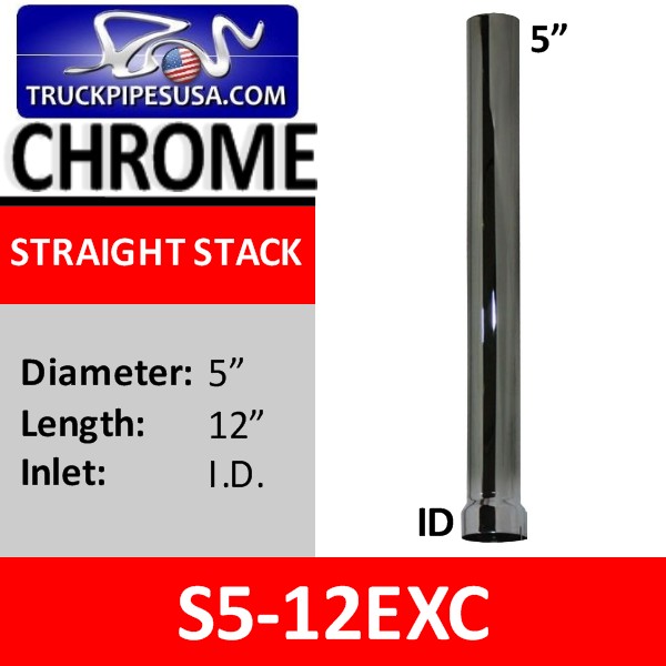 5 inch x 12 inch Straight Cut Chrome Exhaust Stack ID End S5-12EXC