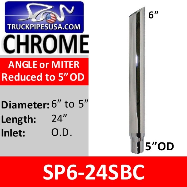 6 inch x 24 inch Miter Cut Chrome Exhaust Stack Reduced to 5 inch OD SP6-24SBC