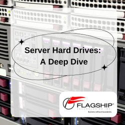 Server Hard Drives: A Deep Dive Server Hard Drives: A Deep Dive