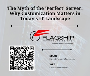 The Myth of the 'Perfect' Server: Why Customization Matters in Today's IT Landscape The Myth of the 'Perfect' Server: Why Customization Matters in Today's IT Landscape