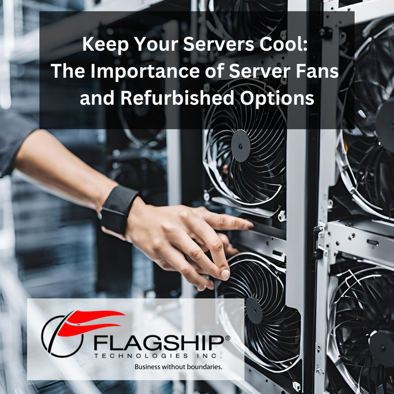 Keep Your Servers Cool: The Importance of Server Fans and Refurbished Options