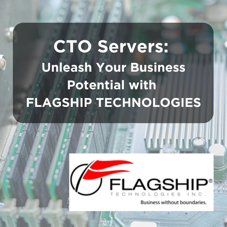 Unleash Business Potential: Advantages of CTO Servers from Flagship Technologies