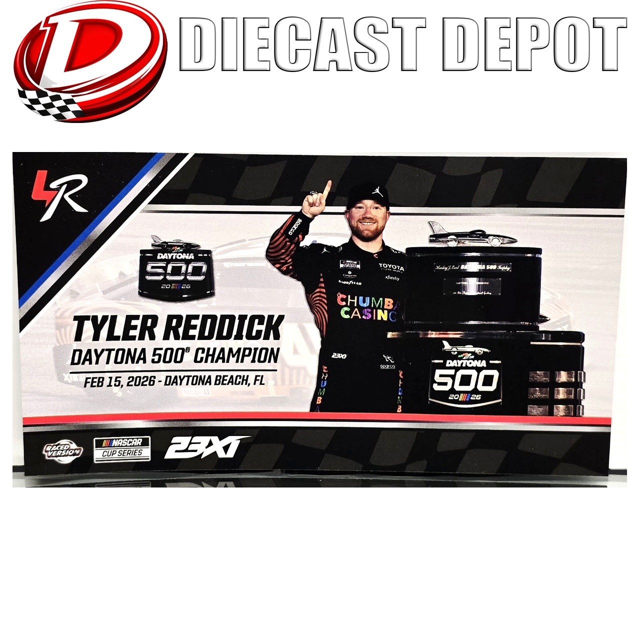 TYLER REDDICK 2026 DAYTONA 500 WIN CHUMBA CASINO RACED VERSION 1