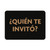 TAPETE DECORATIVO ELITEMAT DISEÑO QUIÉN TE INVITÓ DE 0.70 X 0.50 MTS TAPETE DECORATIVO ELITEMAT DISEÑO QUIÉN TE INVITÓ DE 0.70 X 0.50 MTS