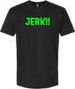 Reggae Jerk Brand - JERK!! Crew Unisex Tee Black Neon Green Front