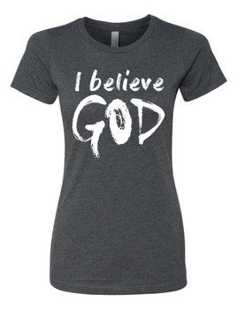 Tricka Brown Ministries | "I Believe God" Charcoal Ladies Tees Tricka Brown Ministries | "I Believe God" Charcoal Ladies Tees