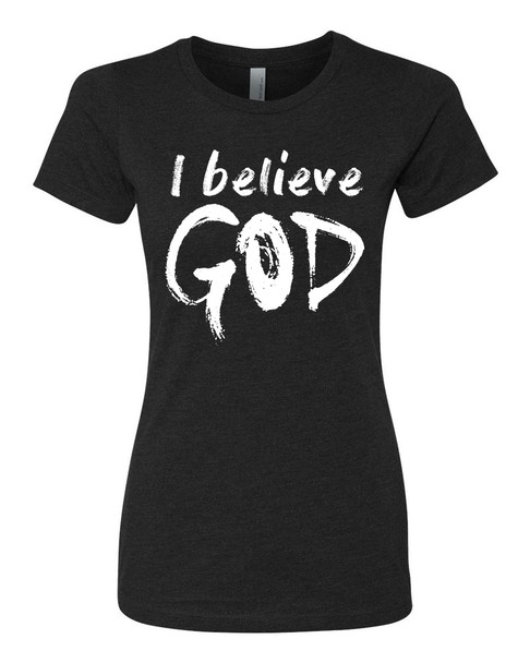 Tricka Brown Ministries | "I Believe God" Black Ladies Tees