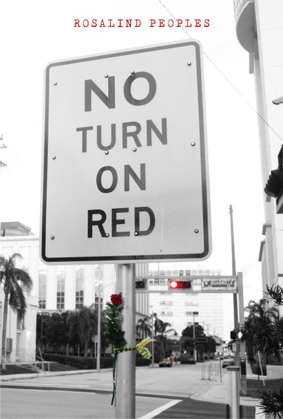 No Turn On Red | By Rosalind N. Peoples (Front Cover)