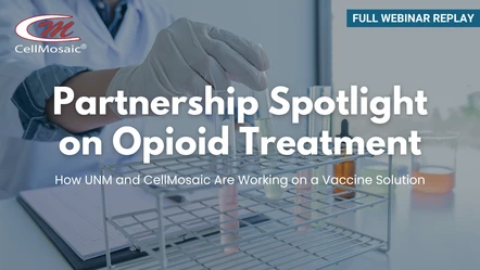 Fighting the Opioid Crisis: How UNM and CellMosaic Are Working on a Vaccine Solution