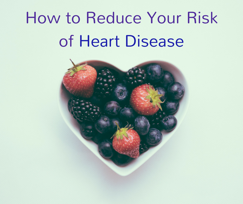 How to Reduce your Risk of Heart Disease