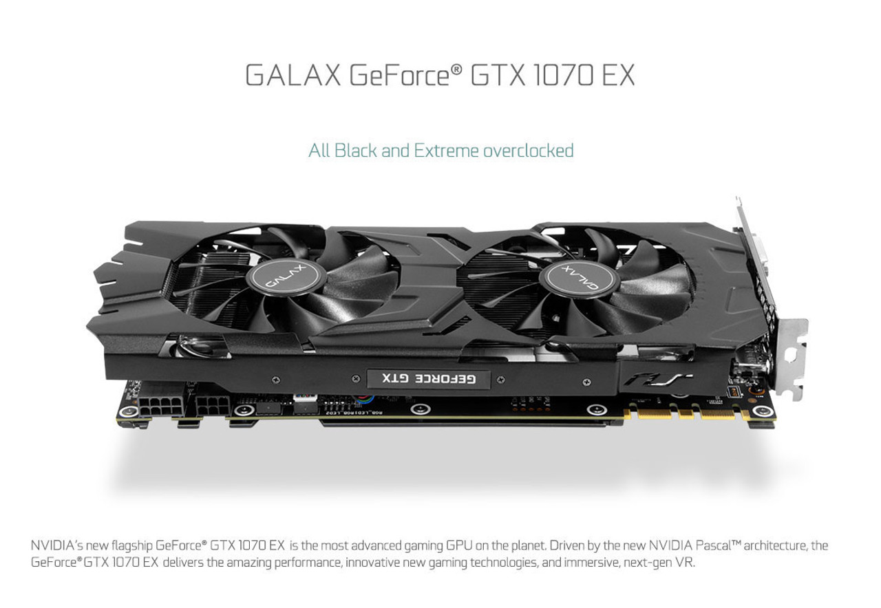 GALAX GeForce GTX 1070 EX, 8GB, GDDR5, 256-bit, DP*3/HDMI/DVI-D ...