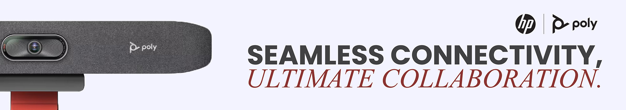 Seamless Connectivity, Ultimate Collaboration: Poly A/V & Conferencing