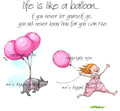 Life is like a balloon