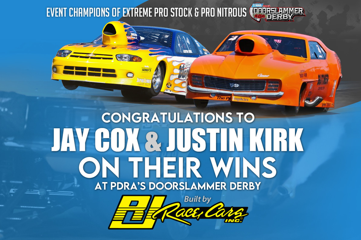 Jay Cox & Justin Kirk Celebrate Victories at PDRA's Doorslammer Derby in their RJ Race Cars