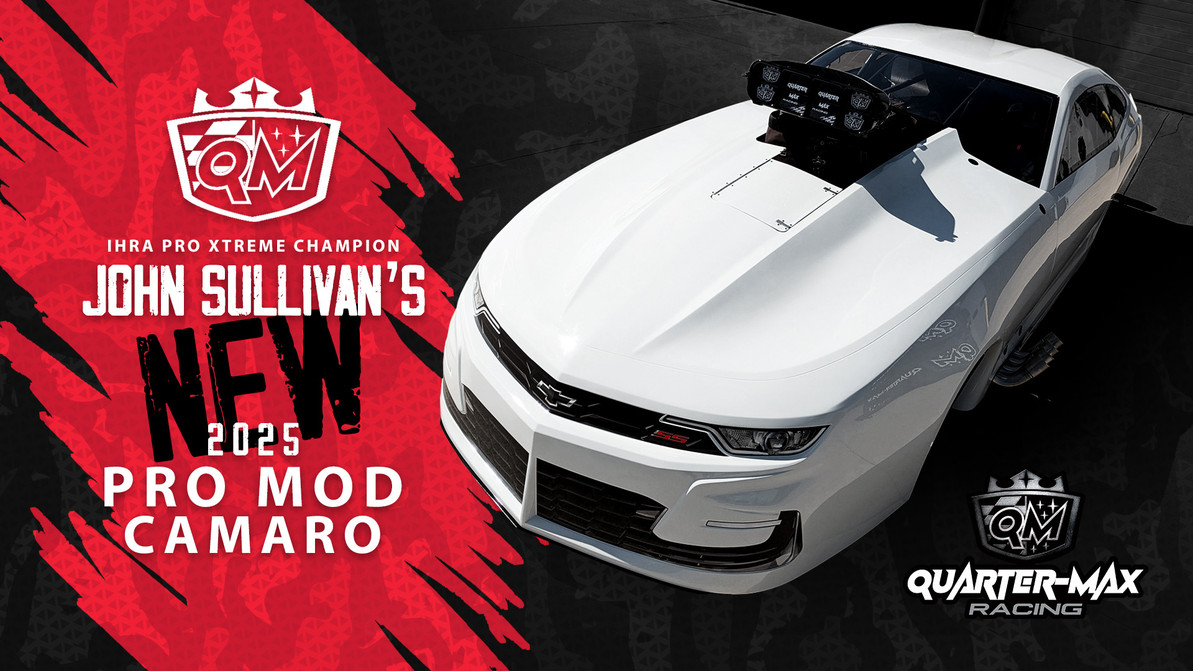 John Sullivan's NEW 2025 Pro Mod Camaro built by Quarter-Max Racing